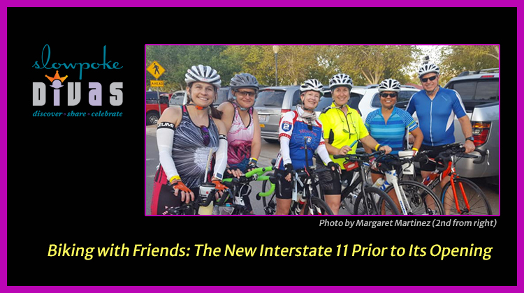 title card with photo of Bonnie Parrish-Kell and friends before a Interstate 11 pre-opening bike ride. Photo by Margaret Martinez.