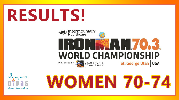 RESULTS: Women 70-74, IRONMAN 70.3 World Championship