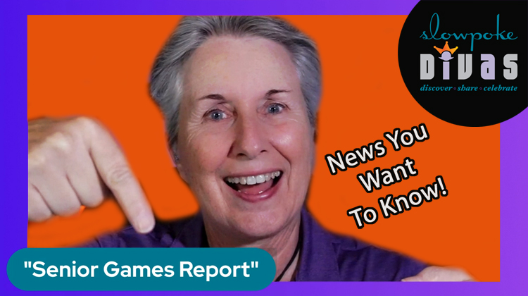 “Senior Games Report” Series Debuts on Slowpoke Divas TV