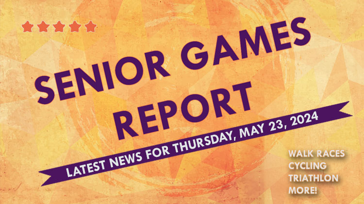 Senior Games Report for Thursday, May 23, 2024
